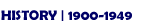 History 1900 to 1949