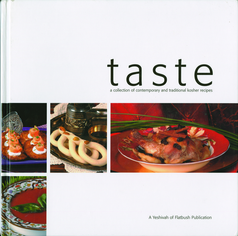 Taste:  A Collection of Contemporary and Traditional Kosher Recipes