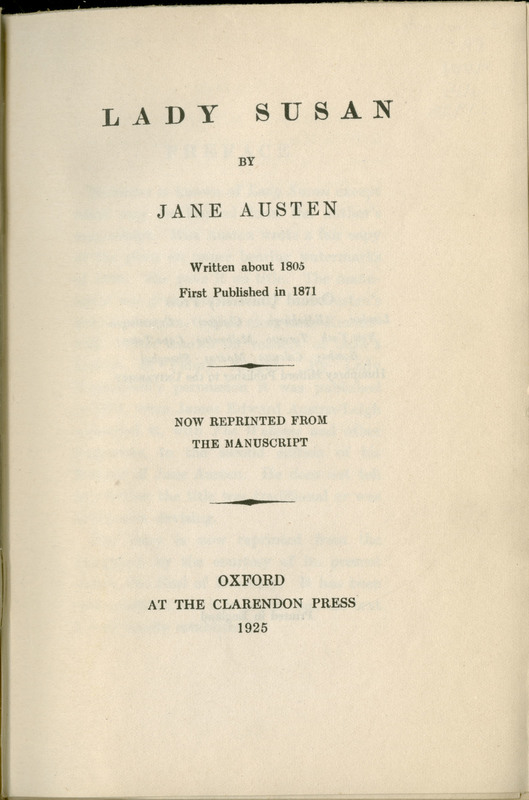 Lady Susan, by Jane Austen; written about 1805, first published in 1871, now reprinted from the manuscript