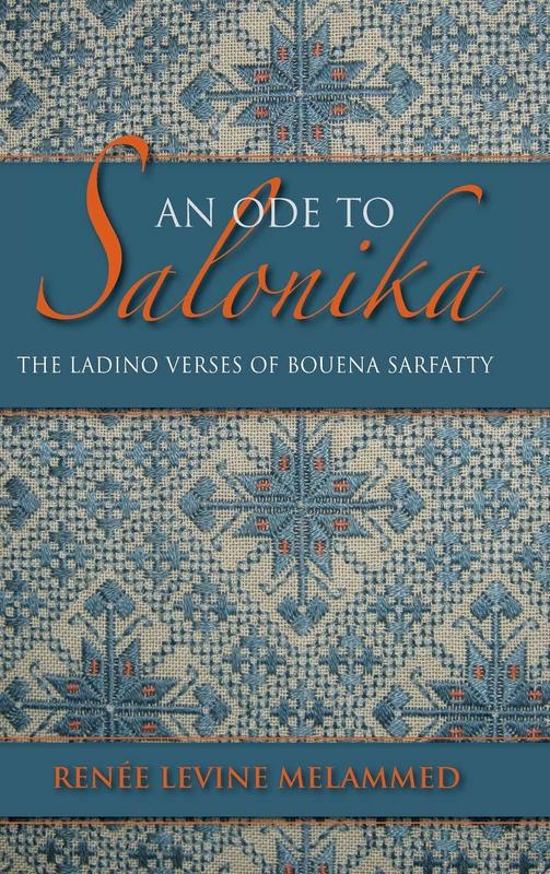 An Ode to Salonika the Ladino Verses of Bouena Sarfatty 