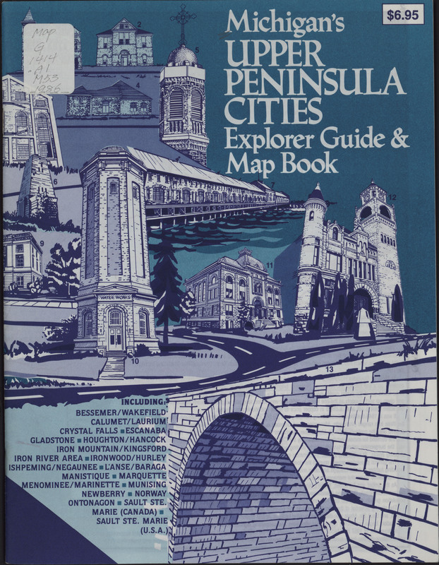 Michigan’s Upper Peninsula Cities: Explorer Guide & Map Book