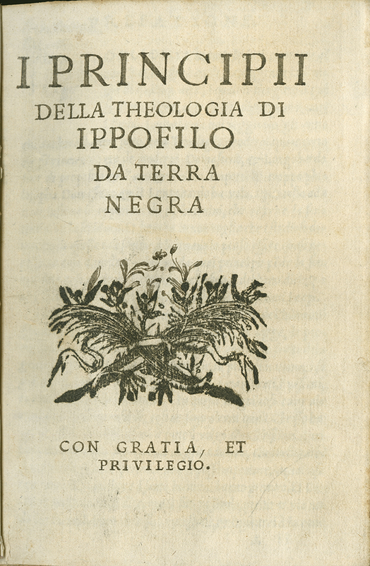 I principii della Theologia di Ippofilo da Terra Negra. 