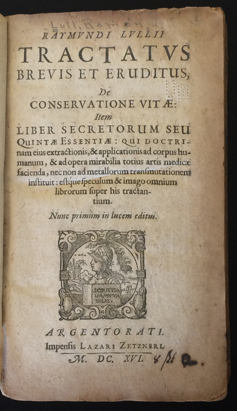 Title-page of Raymundi Lullii tractatus brevis et eruditus, De conservatione vitae; Liber secretorum seu quinta essentiae (Augsburg: Lazarus Zetznerus, 1616)