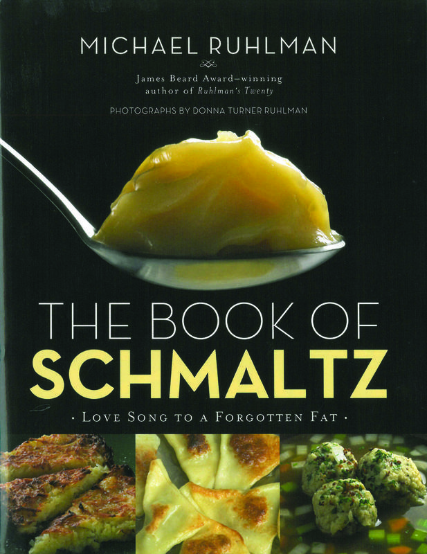 The Book of Schmaltz:  Love Song to a Forgotten Fat
