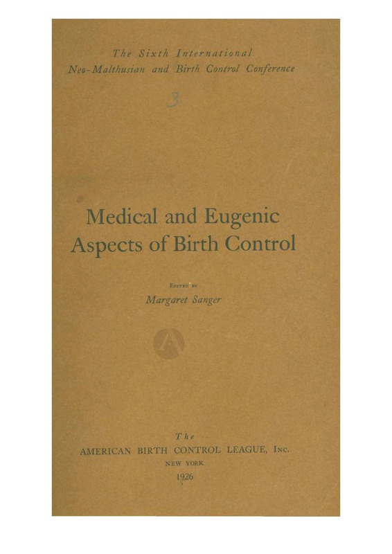 Sixth International Neo-Malthusian and Birth Control Conference Medical and Eugenic Aspects of Birth Control