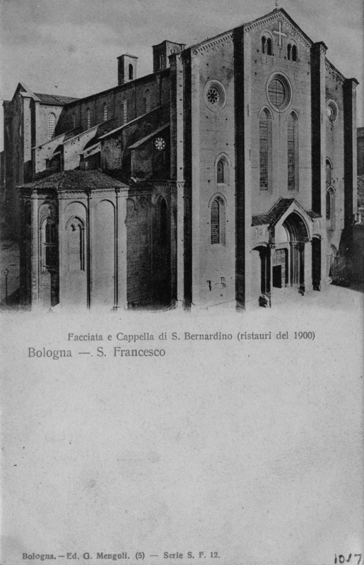 Bologna - S. Francesco - Facciata e Cappella di S. Bernardino (ristauri del 1900)