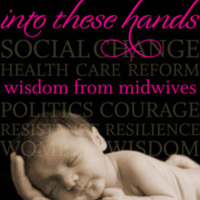 into-these-hands-wisdom-from-midwives.jpg